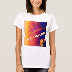 Vive um t-shirt das senhoras da vida de HD