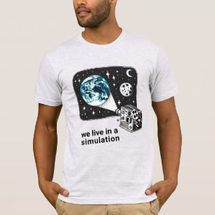 Vivemos em uma Simulação Camiseta