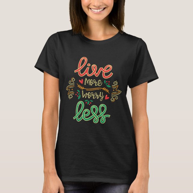 Viver Mais Preocupada Menos Camisa | Motivação (Frente)