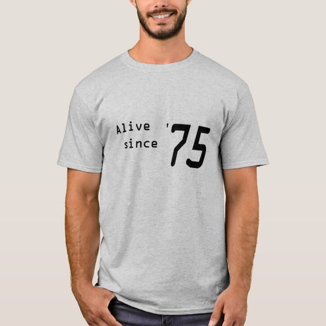 "Vivo desde '75" camisa para o 43rd aniversário (Frente)