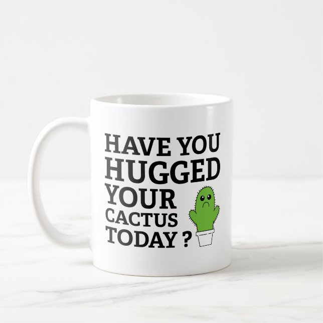 Você Abraçou Seu Cacto Hoje? Caneca de Café (Esquerda)