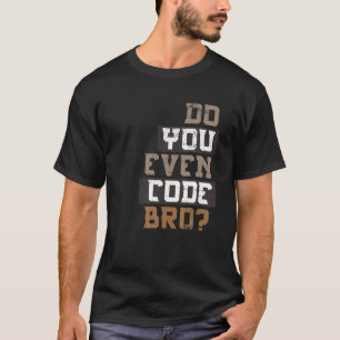 Você Até Codifica A Camisa Do Programador?