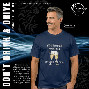 Você bebe, você perde Camiseta Unisex