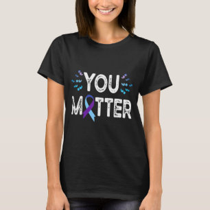 Você Camisa de Conscientização de Prevenção ao Sui