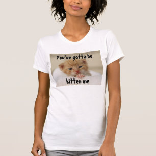 Você conseguiu ser gatinho mim, t-shirt do gato