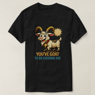 Você Deve Estar Brincando Comigo Camisa Divertida