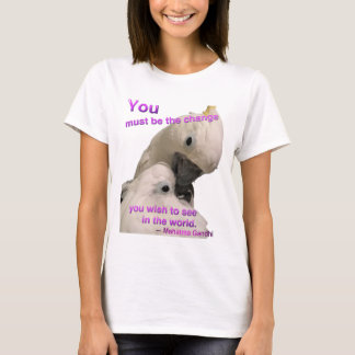 VOCÊ deve ser o t-shirt das mulheres da mudança