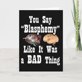 Você diz Blasfêmia Como se fosse um cartão