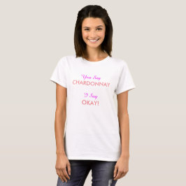 "Você diz t-shirt feminino bonito do divertimento
