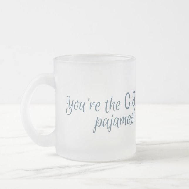 Você é a caneca de café dos pijamas do gato (Esquerda)