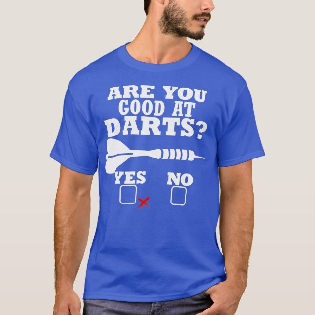Você É Bom Na Camiseta Dardo Jogador De Dart Engra (Frente)