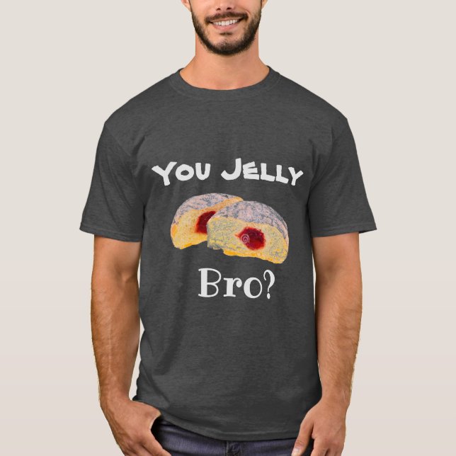 Você É Jelly Bro? Camiseta (Frente)