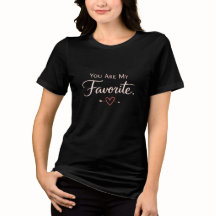 Você É Meu Favorito | Camisa de Amor do Dia dos Na