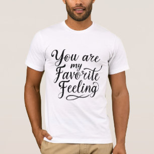 Você É Minha Camisa De T Favorita
