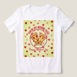 "Você é Minha Fatia Faltando" Camiseta Premium Tri