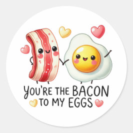 Você é o Bacon para o meu adesivo de ovos