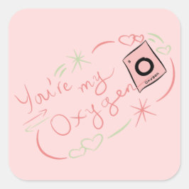 Você é o meu adesivo de oxigênio