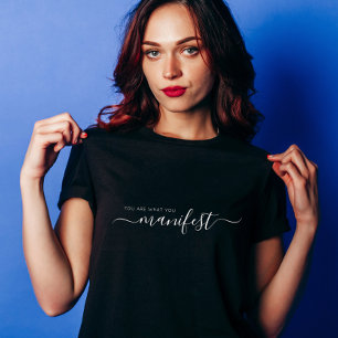 Você É O Que Você Manifesta Camisa T