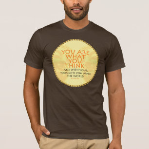 Você é o que você pensa o t-shirt das citaçõe