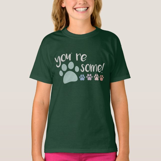 Você é Pawsome! Camiseta (Frente)