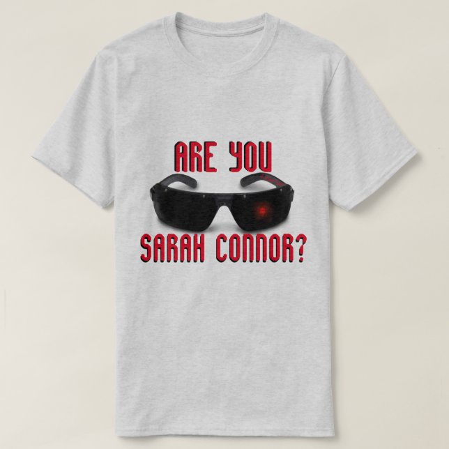 Você É Sarah Connor? - Uma Camisa MisterP (Frente do Design)