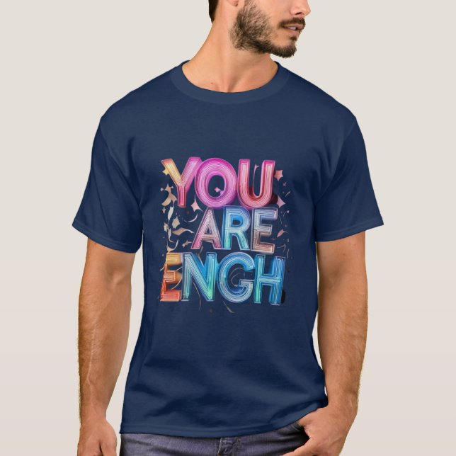 Você É Suficiente – Camisa Masculina de Afirmação  (Frente)