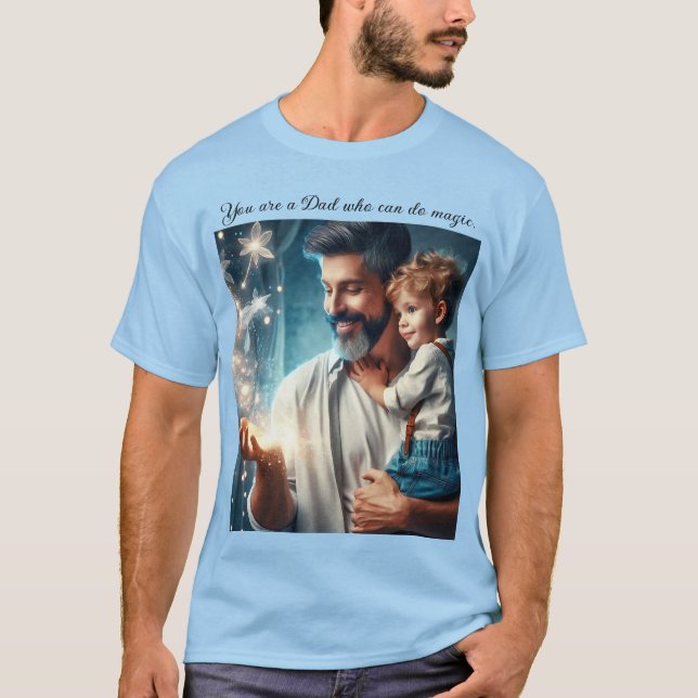 Você é um Pai que pode fazer camiseta mágica (2) (Frente)