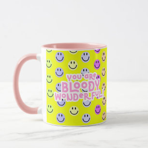 Você é uma caneca maravilhosa.