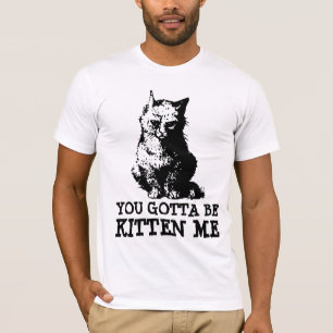 Você está me zoando, camiseta do GATO