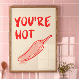 Você está quente | Impressão de decoração | Trendy
