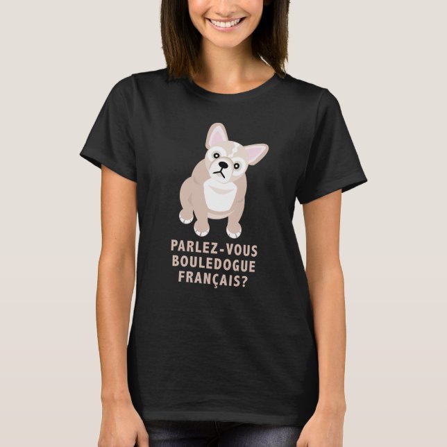 Você fala camisetas engraçadas do buldogue francês (Frente)