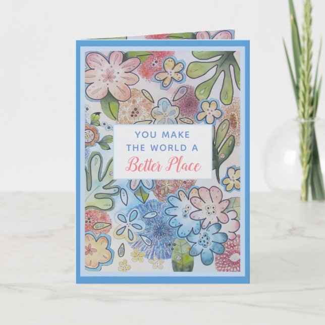 Você faz o mundo melhor Cartões de agradecimentos (Frente)