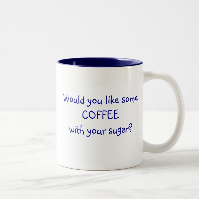 Você gostam de algum CAFÉ com seu açúcar? Caneca (Direita)