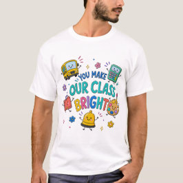Você Ilumina Nossa Turma Camiseta de Professor