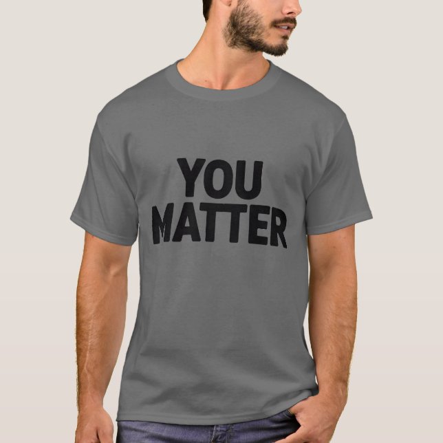 Você Importa T-Shirt (Frente)