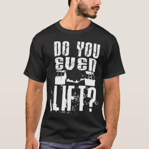 Você levanta mesmo? - Camisa escura
