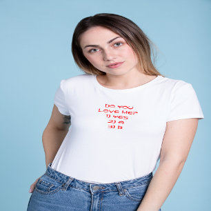 Você Me Ama? Dia de os namorados T-Shirt