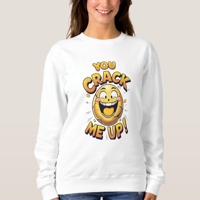 Você Me Faz Rir! Camiseta de Moletom com Ovo Engra (Frente)
