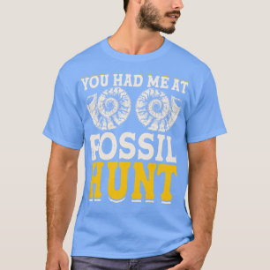 Você Me Teve Na Camisa Fóssil Hunt T Para Mulheres