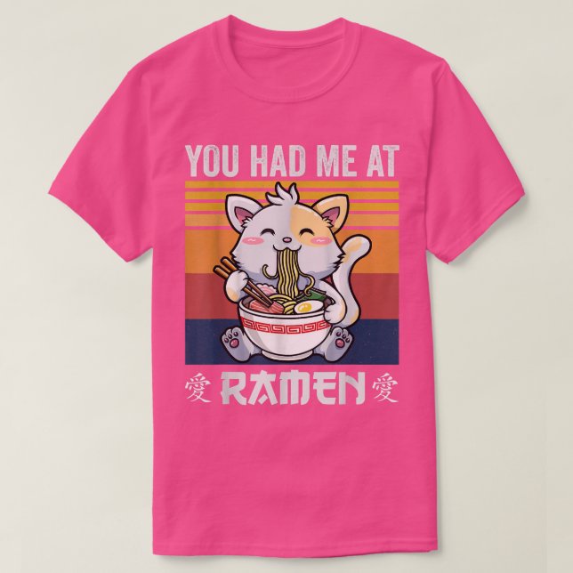 Você Me Teve Na Camisa Ramen, Kawaii Anime Shirt O (Frente do Design)