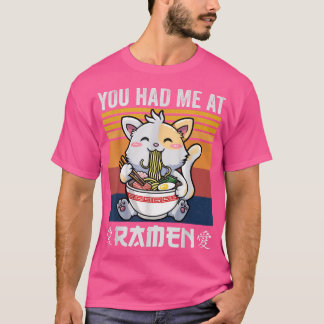 Você Me Teve Na Camisa Ramen, Kawaii Anime Shirt O