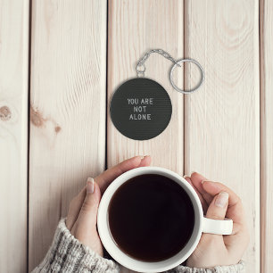 Você não está sozinho chaveiro