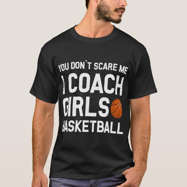 Você Não Me Assusta Eu Coach Meninas Camisa De Bas (Frente)