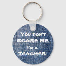 Você não me assusta Eu sou um professor Chaveiro d