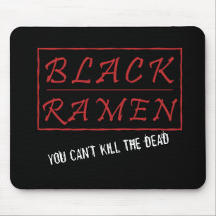Você não pode Matar o Morto Mousepad