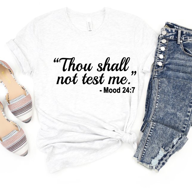 Você Não Vai Me Testar Uma Camiseta Engraçada De S (Criador carregado)