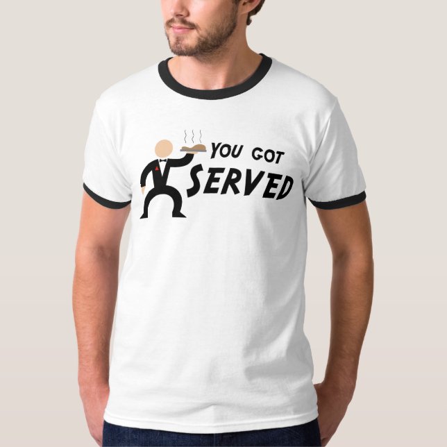 Você obteve o t-shirt servido (Frente)