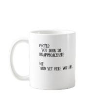 Você olha a caneca tão Unapproachable