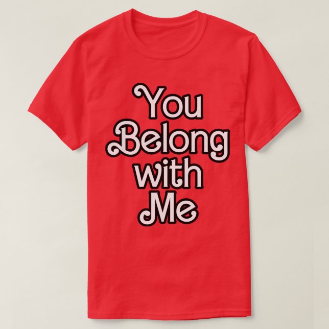 Você Pertence a Minha Camisa (Frente do Design)