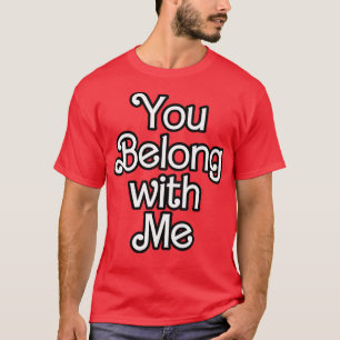 Você Pertence a Minha Camisa